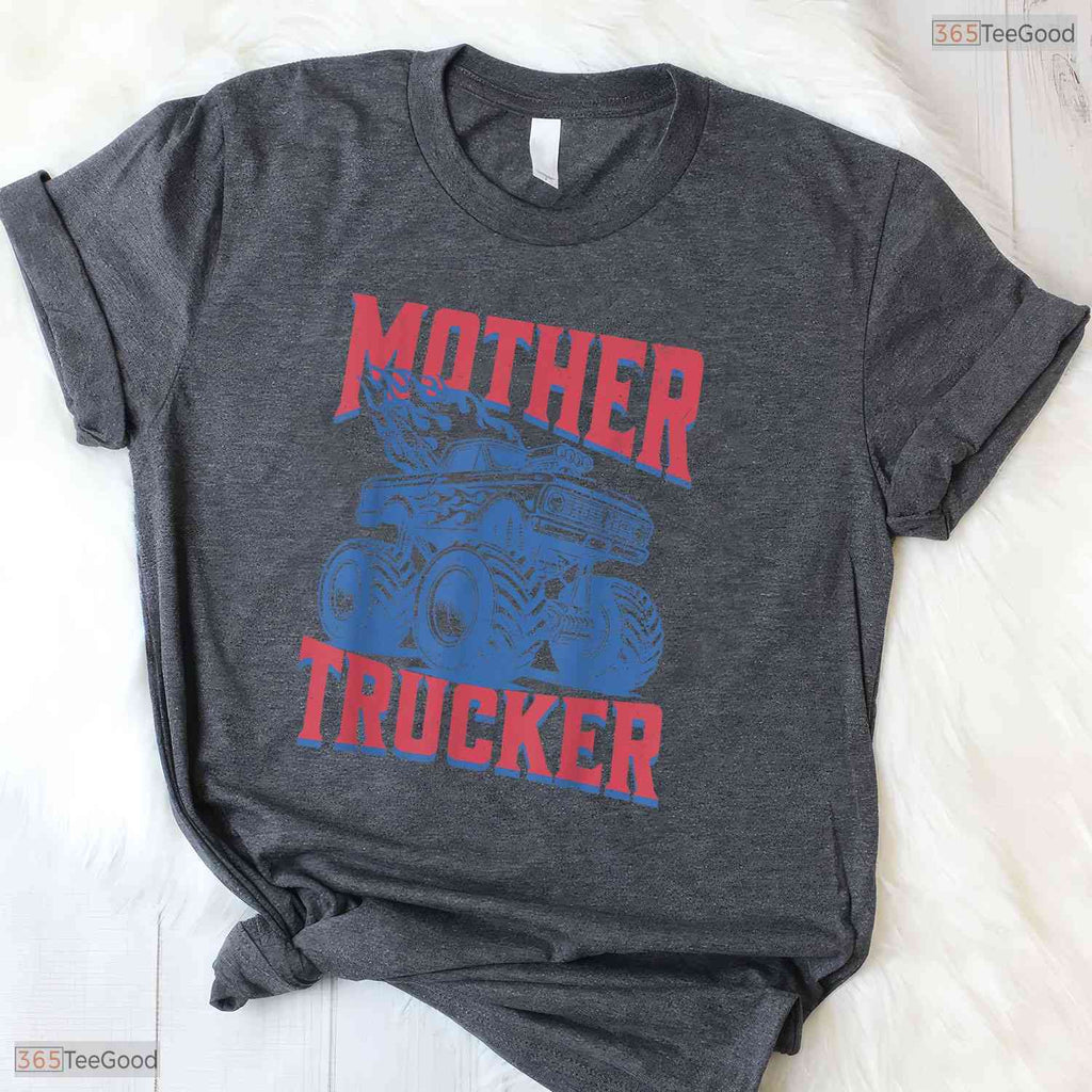 Funny Mother Trucker Truck Driver Trucking Mom Mothers Day T-Shirt Gift Idea