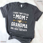 I Have Two Titles Mom And Grandma Floral Mothers Day T-Shirt Grandmother Gift