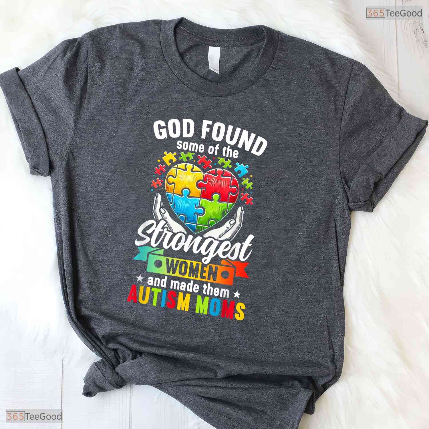 Strongest Autism Mom God Found Strongest Women Mothers Day T-Shirt Awareness