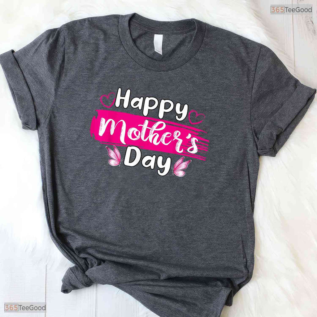 Happy Mothers Day Mommy Shirt Cute Butterfly Mothers Day T-Shirt Gift Idea