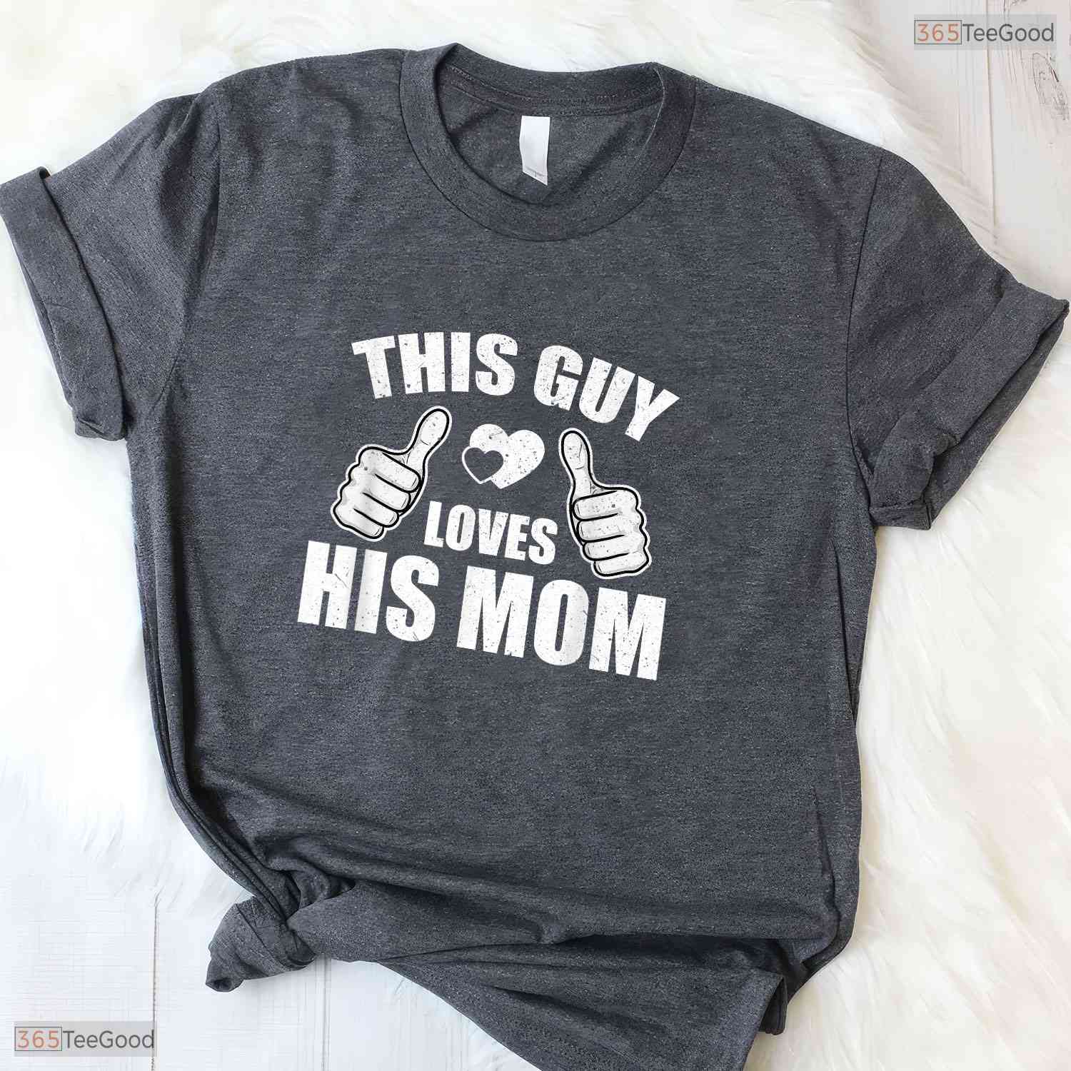 This Guy Loves His Mom Shirt Funny Son To Mom Mothers Day T-Shirt Present