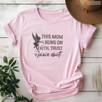 Faith Trust Pixie Dust Mom Shirt Magical Fairy Mothers Day T-Shirt For Women