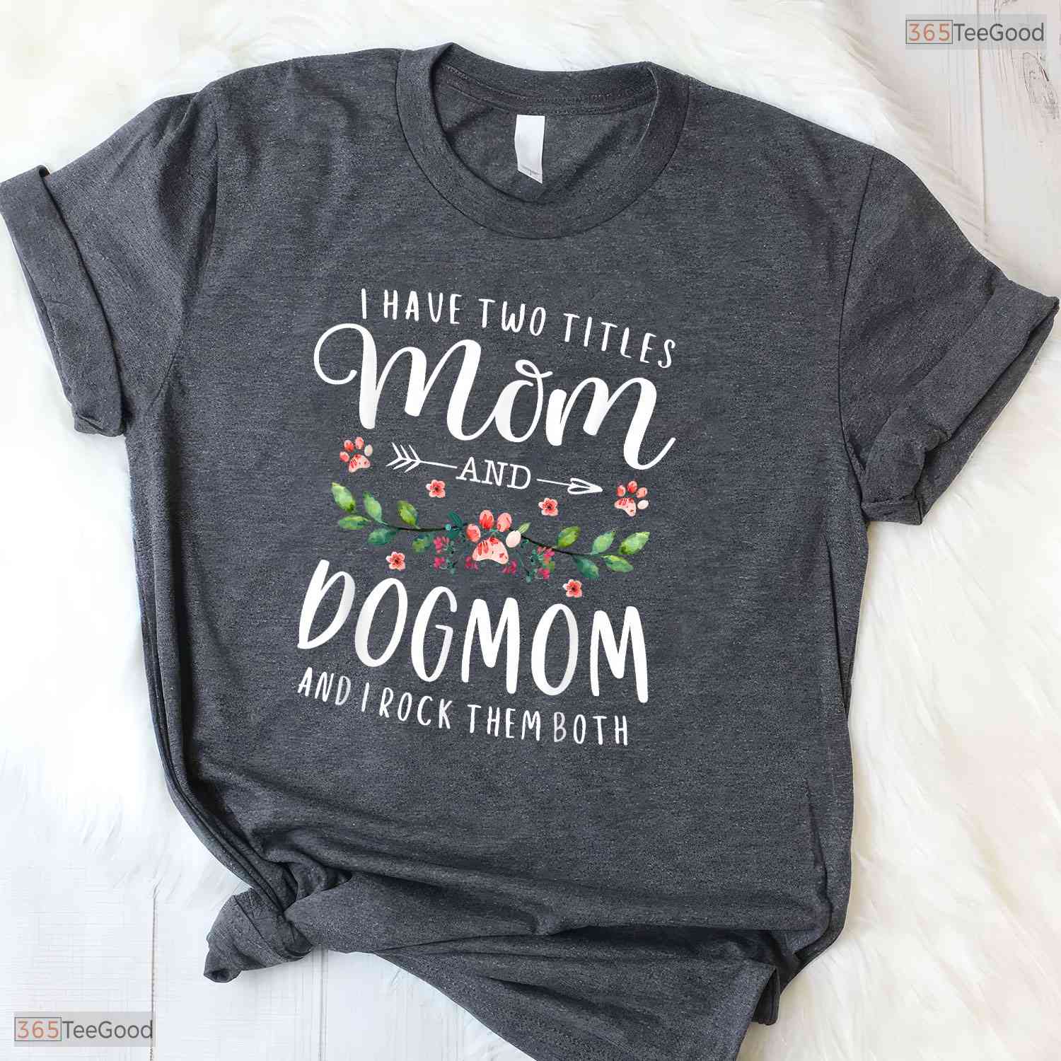 Mom And Dog Mom Floral Shirt Cute Floral Dog Mom Mothers Day T-Shirt Present