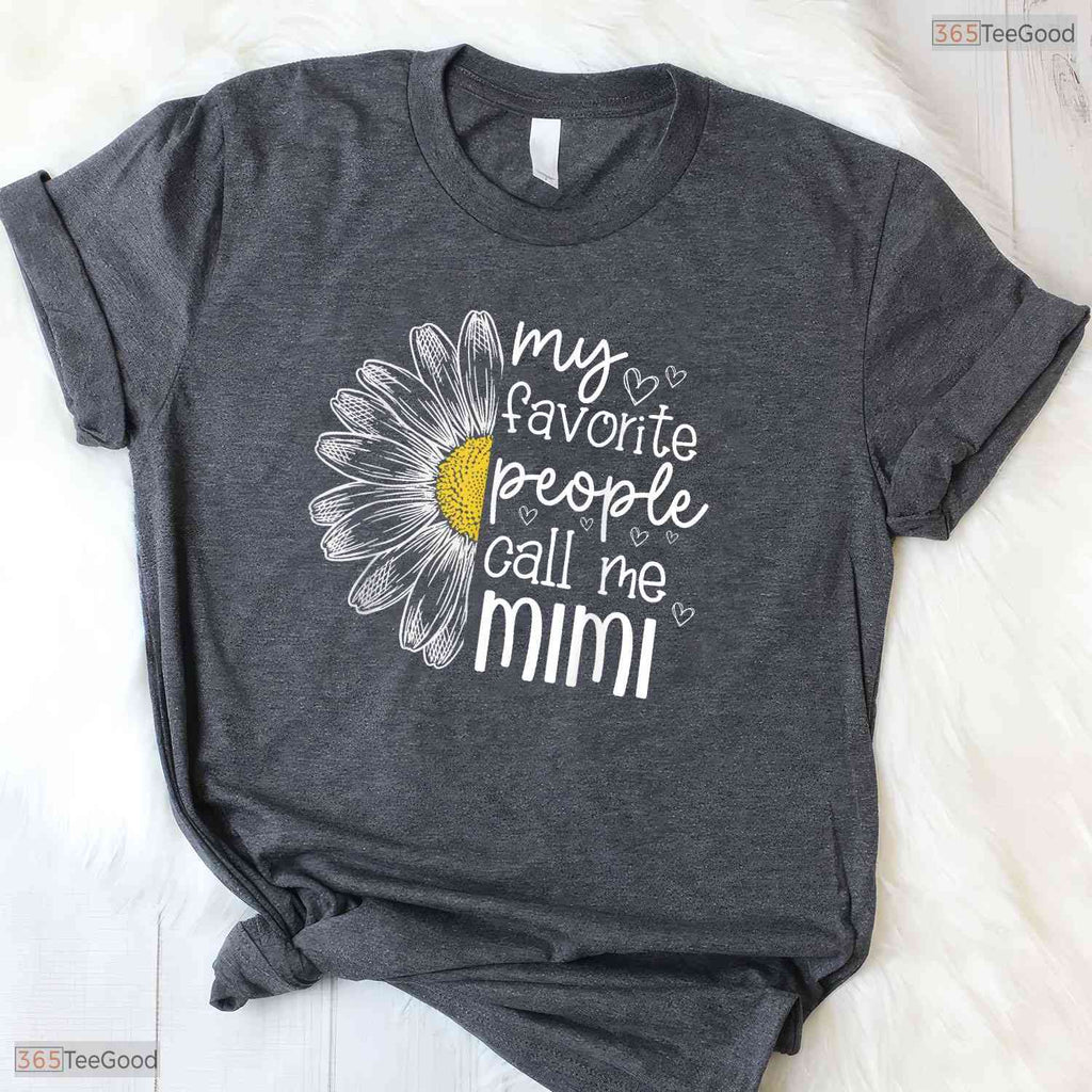 Favorite People Call Me Mimi Daisy Floral Grandma Mothers Day T-Shirt Gift