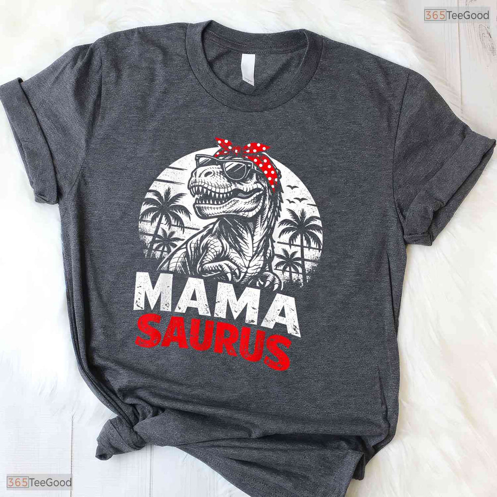 Mamasaurus T-Rex Dinosaur Funny Mama Saurus Mothers Day T-Shirt Presents
