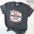 Cute Baseball Sister Thats My Brother Out There T-Shirt Mom Girl Family Gift
