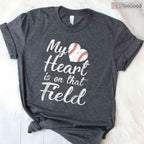 My Heart Is On That Field Baseball Softball Mom T-Shirt Support Game Day Tee