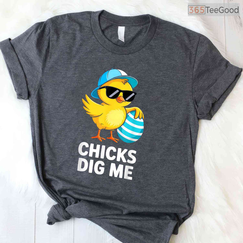 Chicks Dig Me Easter Toddler Boys Men T-Shirt Funny Happy Easter Humor Shirt