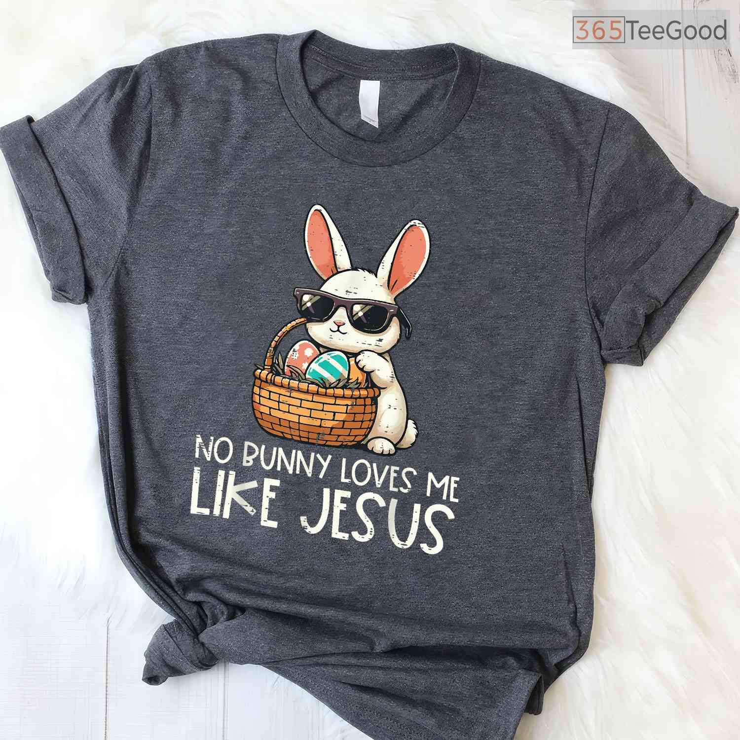 Easter No Bunny Loves Me Like Jesus Christian T-Shirt Kids Women Religious Tee