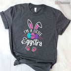 Im A Little Eggstra Easter Day T-Shirt Funny Egg Pun Happy Easter Humor Shirt