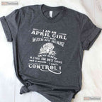 I - m An April Girl Heart On Sleeve T-Shirt - Emotional April Birthday Tee - Gift For Her