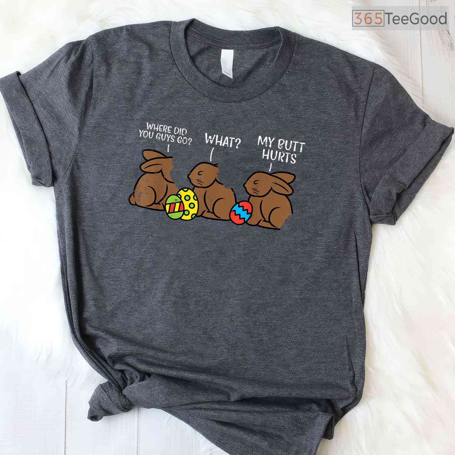 Where Did You Guys Go Chocolate Bunny T-Shirt Funny Easter Kids Humor Gift Tee