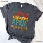 The Legends Are Born In April T-Shirt - Vintage April Birthday Tee - Retro Gift Ideas
