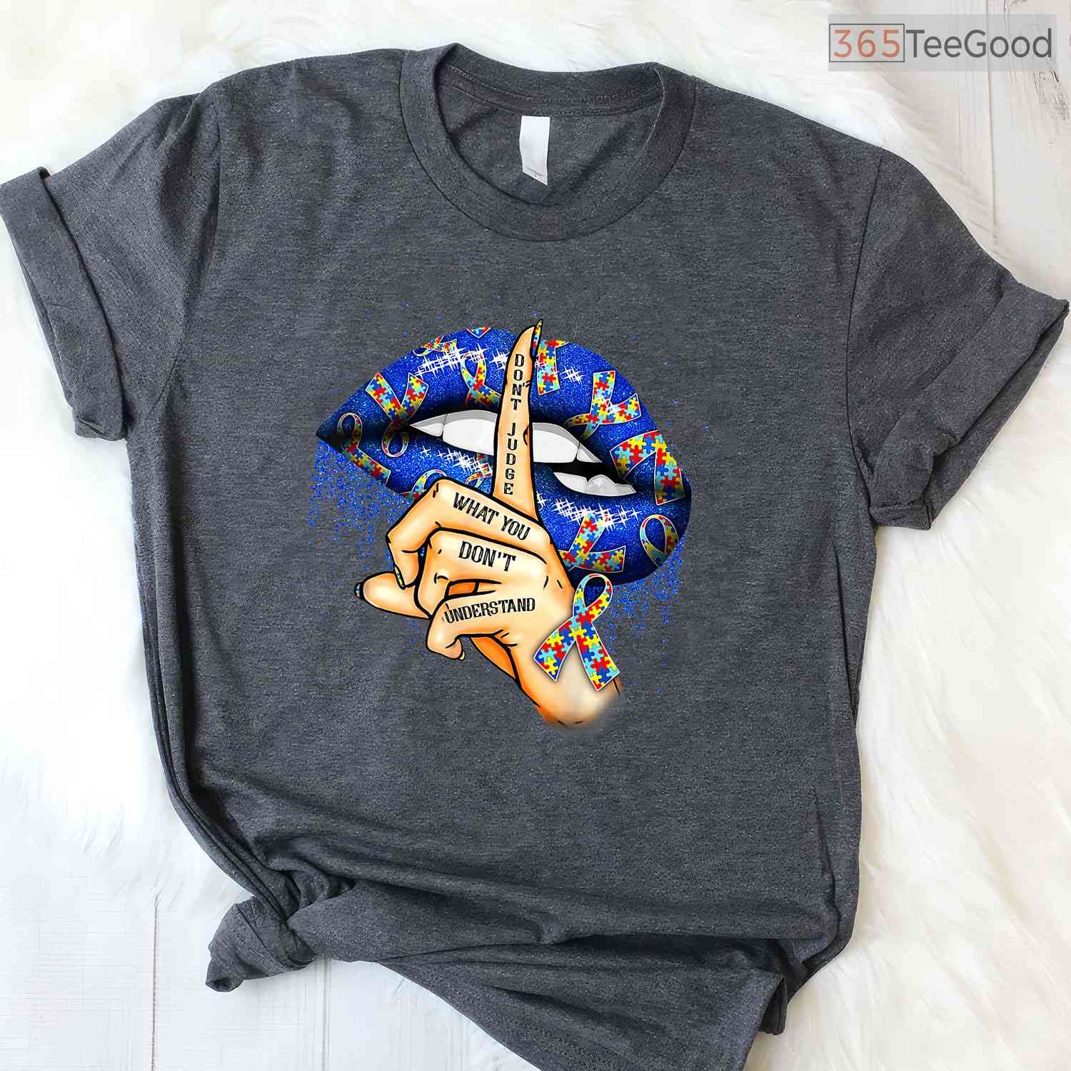 Dont Judge What You Dont Understand Autism Lips Shirt April Month T-Shirt