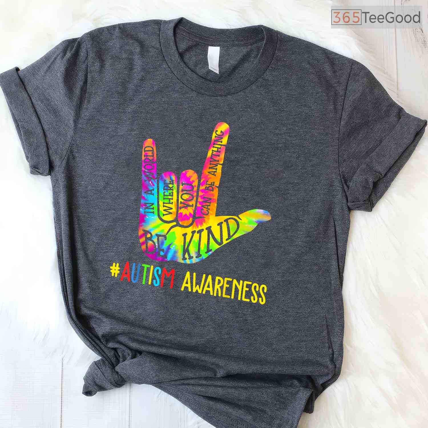 Be Kind ASL Love Sign Language Hand Autism Shirt April Awareness Tie Dye