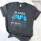 In April We Wear Blue Autism Awareness Men Women Kids Autism Month T-Shirt