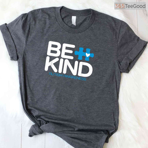 Autism Be Kind Shirt Women Men Kids Be Kind Autism Awareness April T-Shirt
