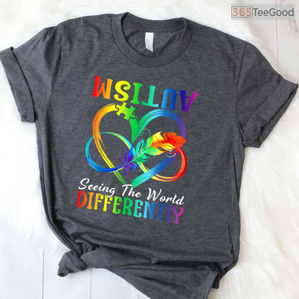 Seeing The World Differently Autism Awareness Infinity Shirt April T-Shirt