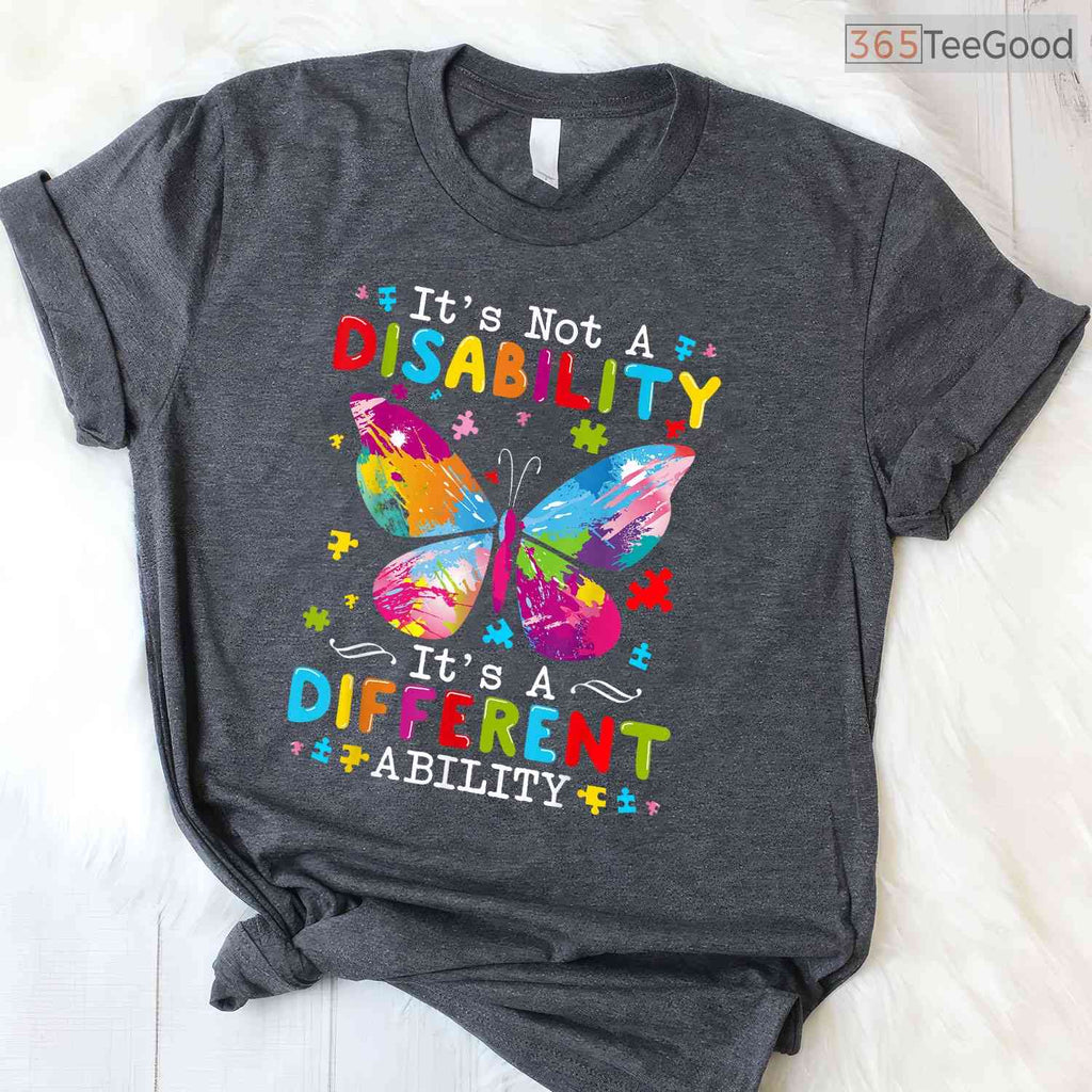 Its Not A Disability Different Ability Autism Shirt April Awareness T-Shirt