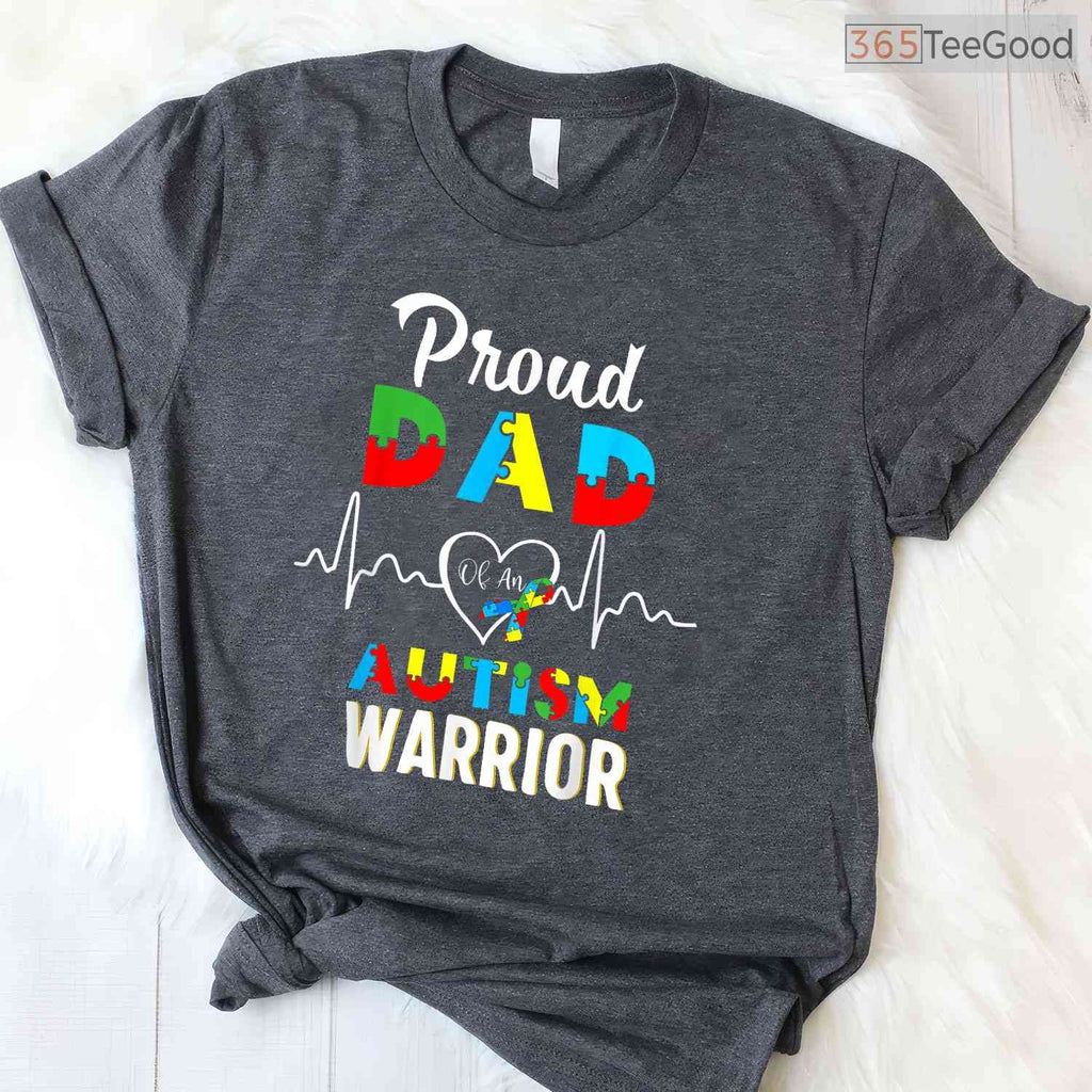 Proud Autism Dad Warrior Matching Family Shirt April Awareness Support T-Shirt