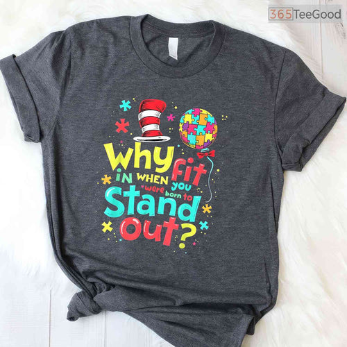 Autism Awareness Why Fit In Doctor Teacher Cat Shirt April Month Cool T-Shirt