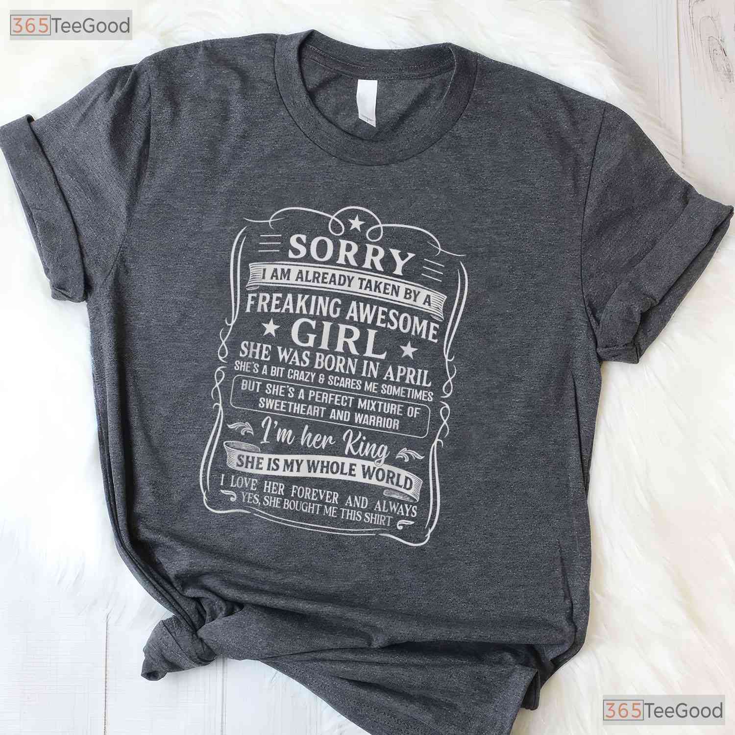 Taken By A Freaking Awesome April Girl T-Shirt - Funny Boyfriend Birthday Gift Tee