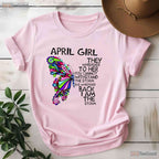 April Girl T-Shirt - They Whispered To Her You Cannot Withstand The Storm Birthday