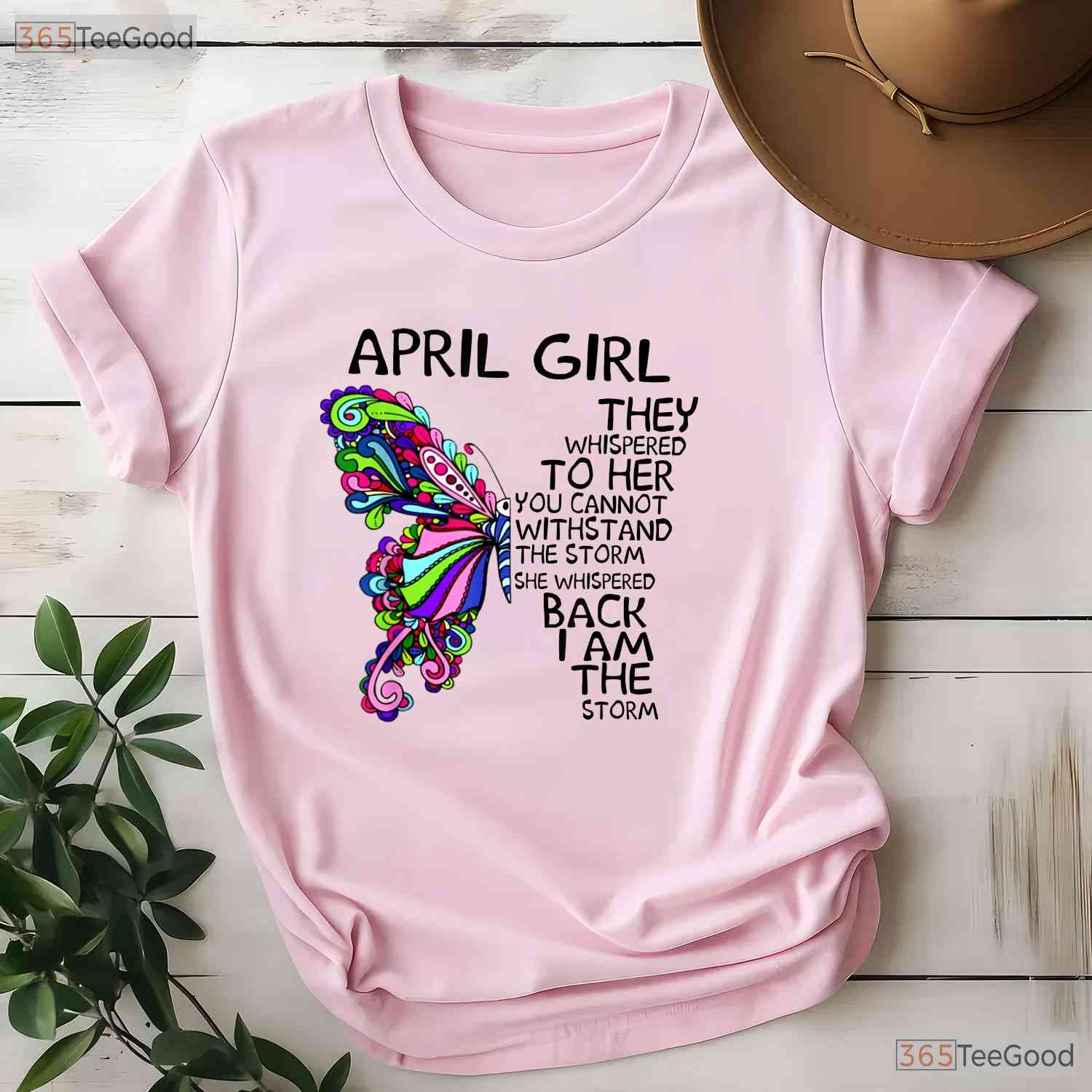 April Girl T-Shirt - They Whispered To Her You Cannot Withstand The Storm Birthday