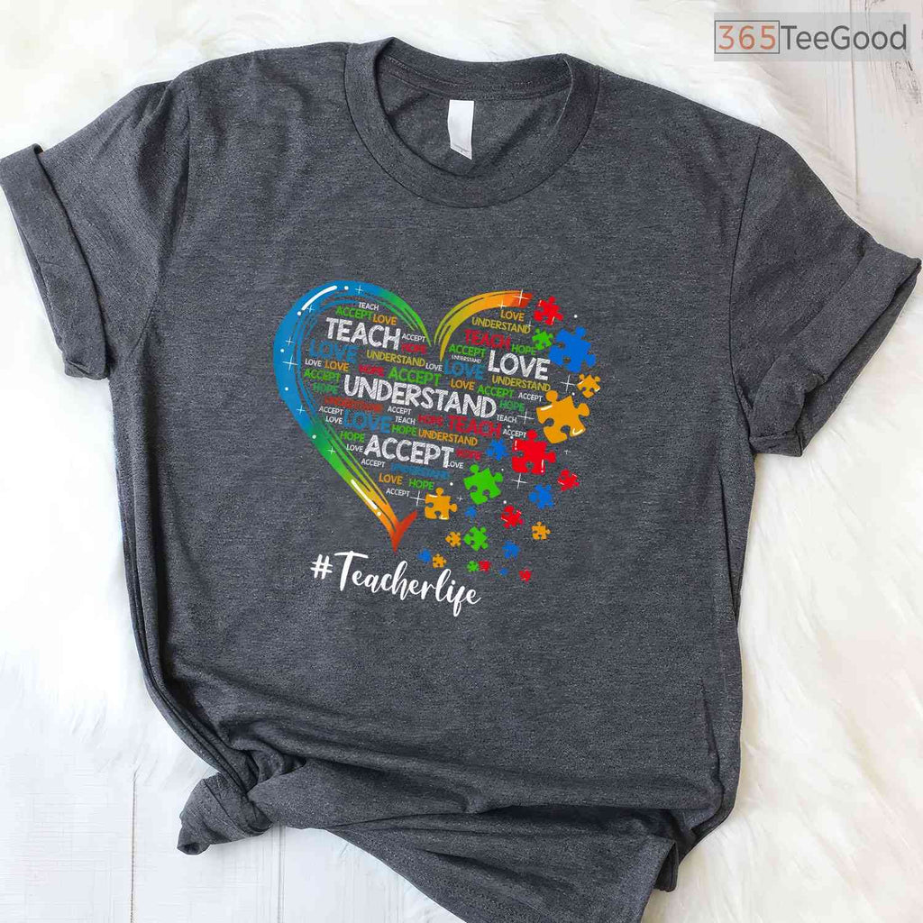 Teach Accept Understand Love Teacher Heart Autism Shirt April Awareness T-Shirt