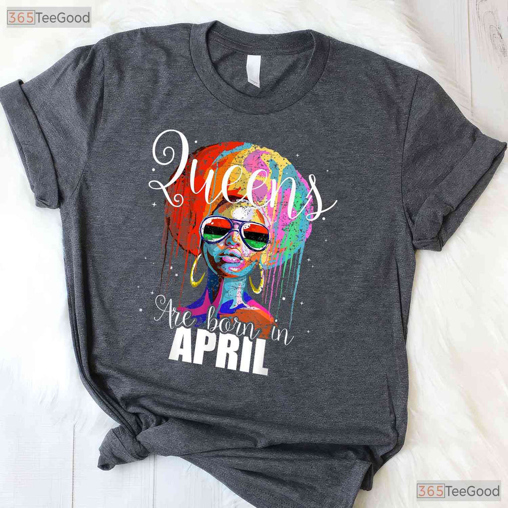 Queens Are Born In April T-Shirt - Women - s Birthday Gift Tee - Elegant Crown Art