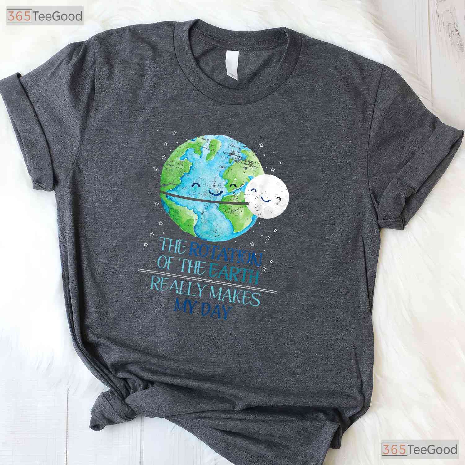The Rotation Of The Earth Really Makes My Day T-Shirt Science Teacher Funny