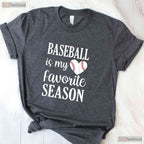 Baseball Is My Favorite Season Baseball Lover T-Shirt Men Women Fan Apparel