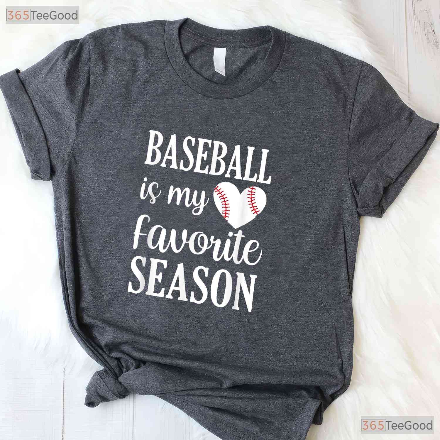 Baseball Is My Favorite Season Baseball Lover T-Shirt Men Women Fan Apparel