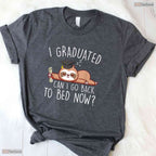 Hilarious I Graduated Can I Go Back To Bed Now Shirt For Lazy Senior Students