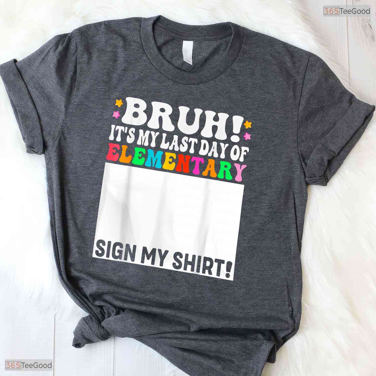 Interactive Last Day Of Elementary Sign My Shirt Elementary Graduation T-Shirt
