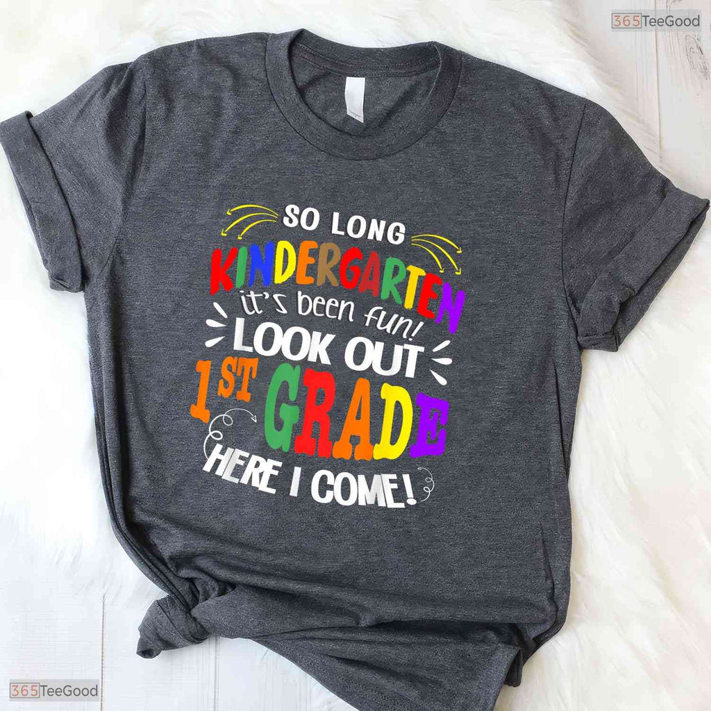Fun So Long Kindergarten It Has Been Fun Look Out 1st Grade Kids T-Shirt