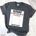 Interactive Bruh It Is My Last Day Of 5th Grade Sign My Autograph T-Shirt