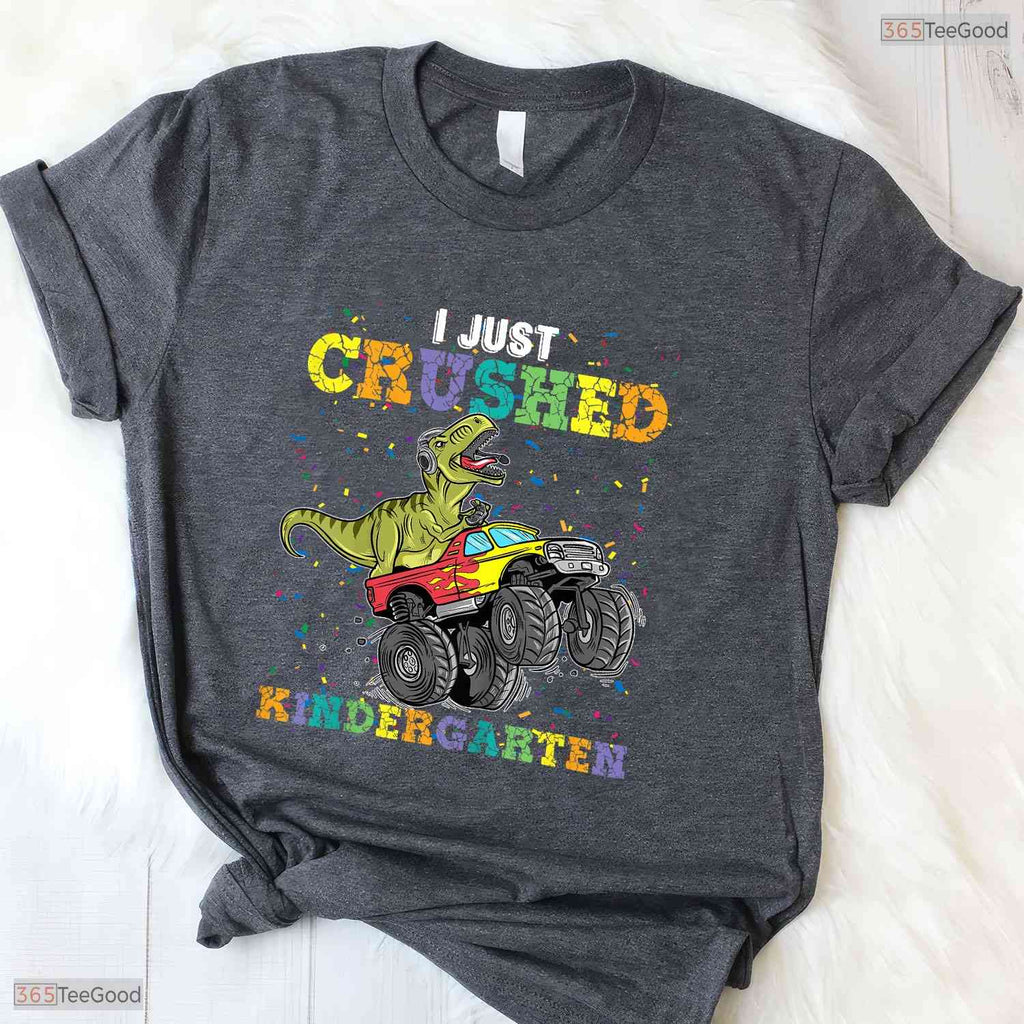 Awesome I Just Crushed Kindergarten Dinosaur Big Truck Graduation T-Shirt