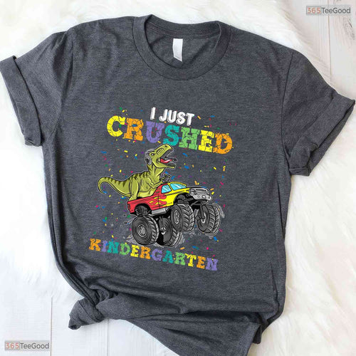 Awesome I Just Crushed Kindergarten Dinosaur Big Truck Graduation T-Shirt