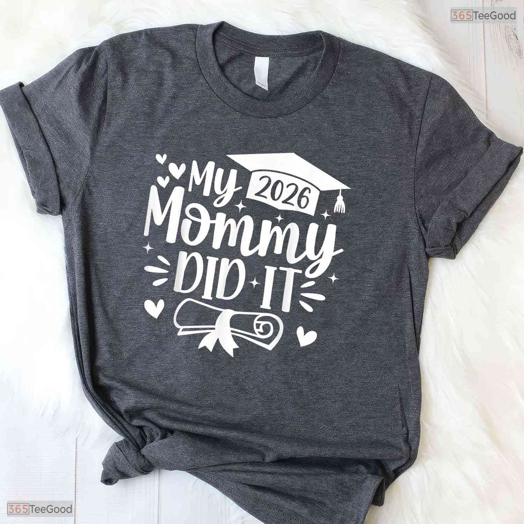 Sweet My Mommy Did It Graduation 2026 Graduated Proud Family Child T-Shirt