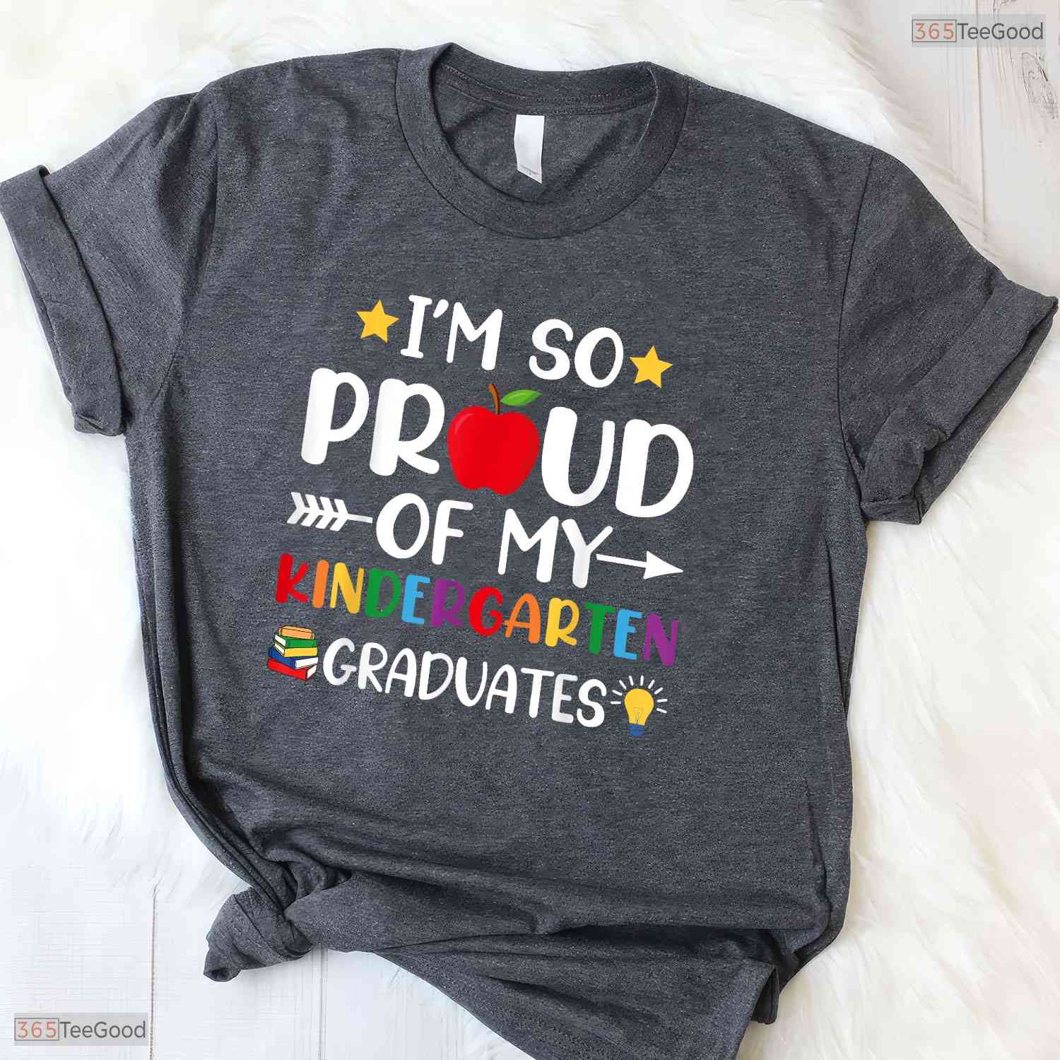 Supportive Proud Of My Kindergarten Graduates Last Day School Teacher T-Shirt
