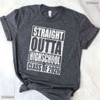 Straight Out Of High School Graduation Class of 2026 Senior Celebration T-Shirt