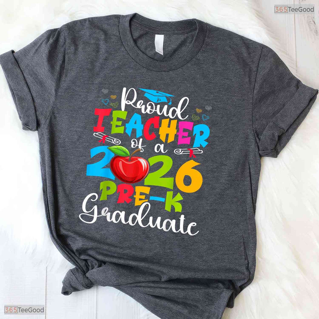 Awesome Proud Teacher Of A 2026 Pre-K Graduate Funny Class Party T-Shirt