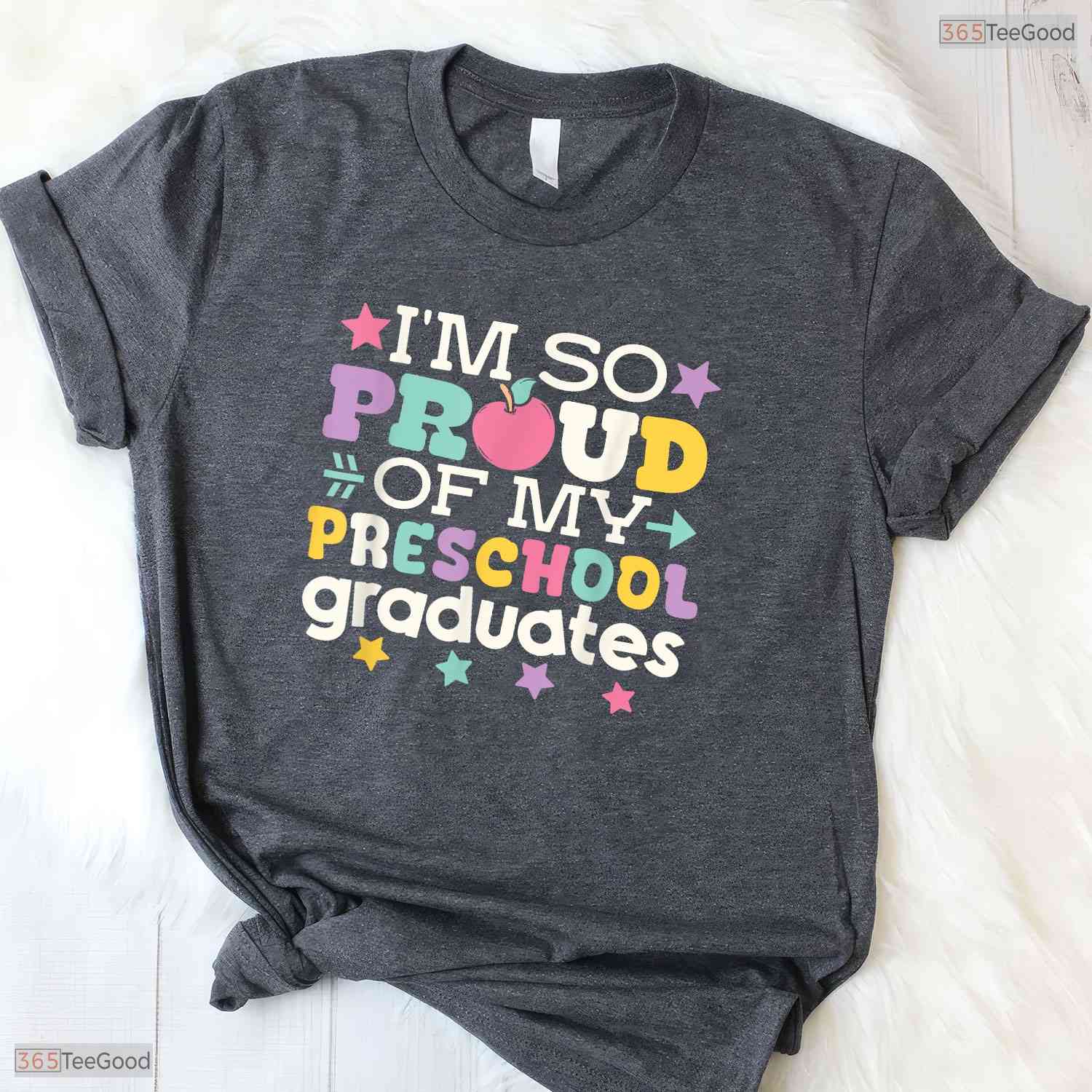 Loving Proud Of My Preschool Graduates Last Day Of School Educator T-Shirt