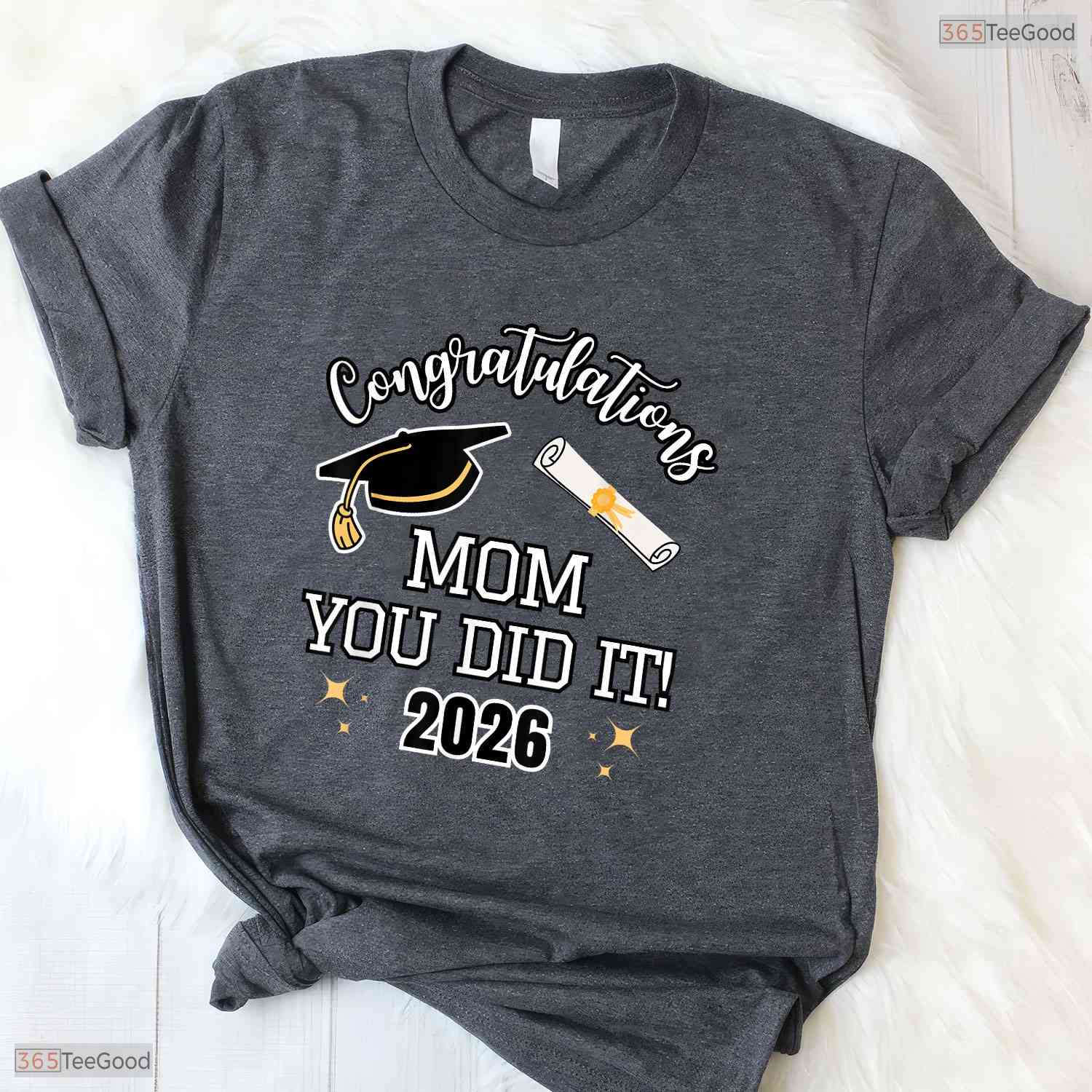 Sweet Congratulations Mom You Did It Mom Graduation 2026 Family T-Shirt