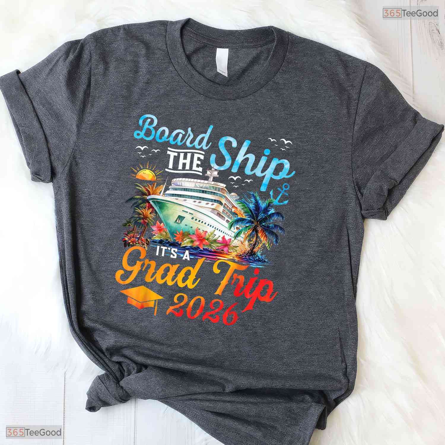 Board The Ship It's Graduation Trip 2026 Senior Cruise Party Vacation T-Shirt