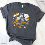 Proud Parent Masters Degree Graduation My Daughter Mastered It 2026 T-Shirt