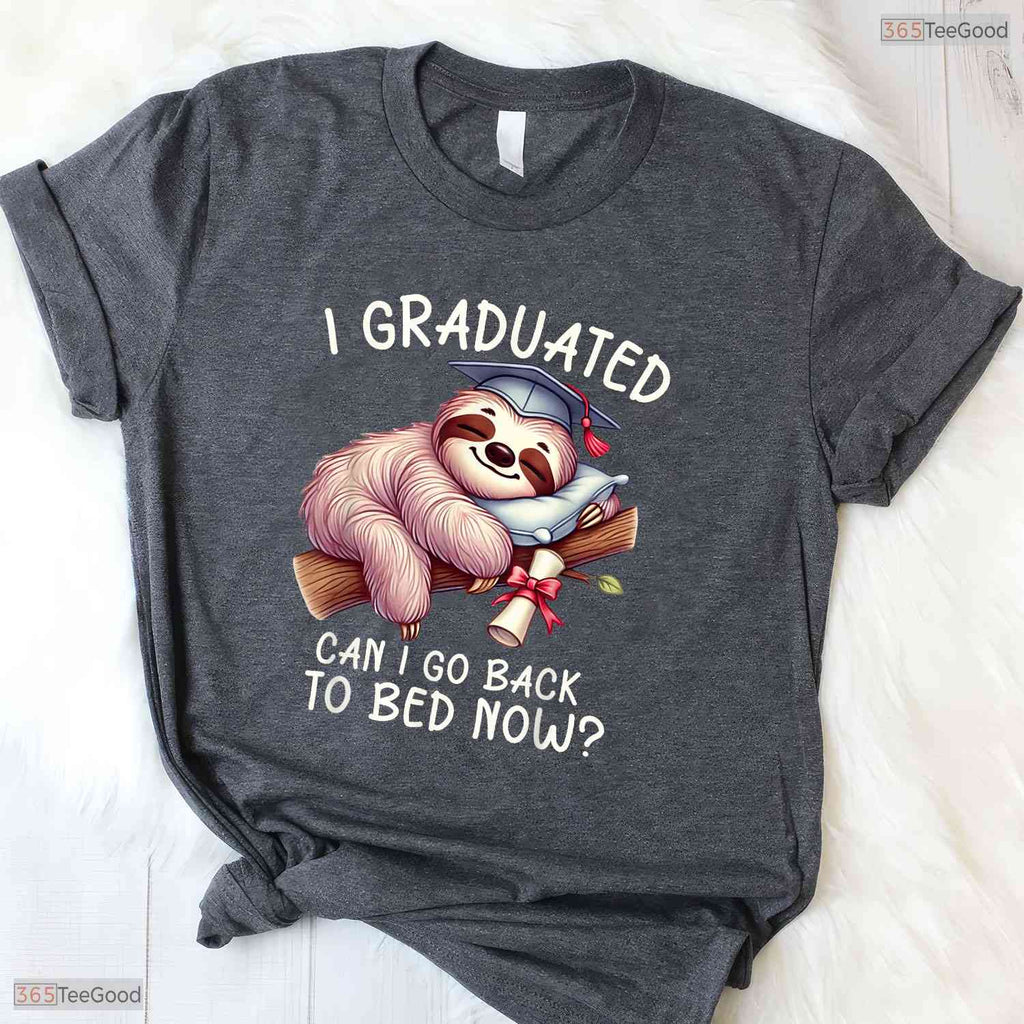 Lazy Student Funny Graduation I Graduated Can I Go Back To Bed Women T-Shirt