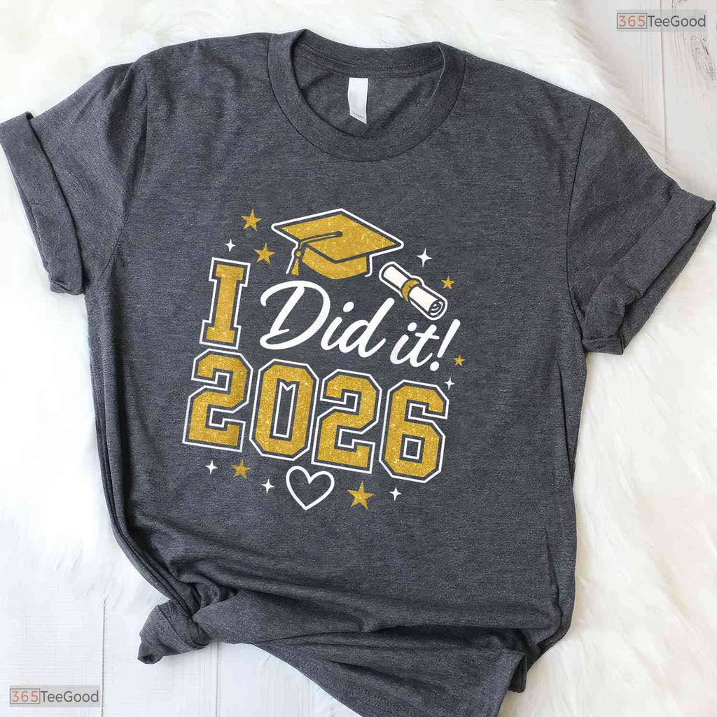 Awesome I Did It Graduation 2026 Graduate Class of 2026 Celebration T-Shirt