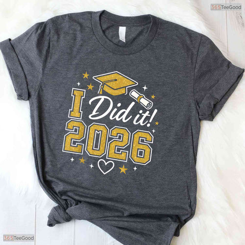 Awesome I Did It Graduation 2026 Graduate Class of 2026 Celebration T-Shirt